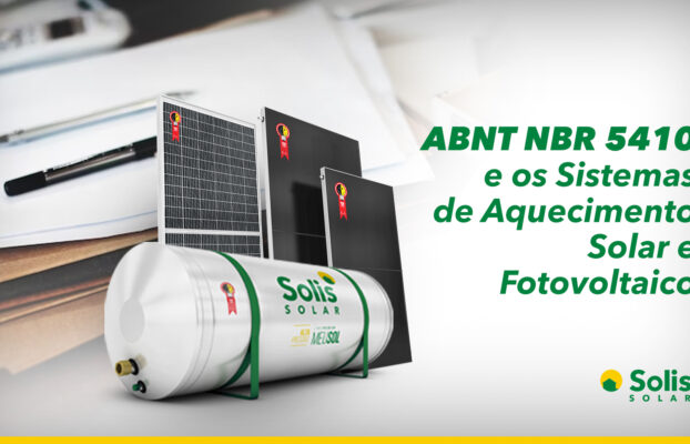 A ABNT NBR 5410 e os sistemas de aquecimento solar e fotovoltaico